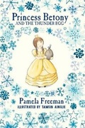 Cover: Princess Betony and The Thunder Egg (Book 2) - Walker Books Australia