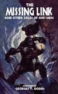 Cover: The Missing Link and Other Tales of Ape-Men - Black Coat Press