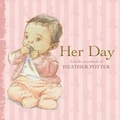 Cover: Her Day - Walker Books Australia