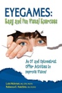 Cover: Eyegames: Easy and Fun Visual Exercises - Future Horizons Incorporated