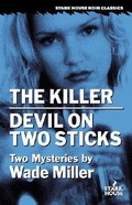 Cover: The Killer/Devil on Two Sticks - Stark House Press