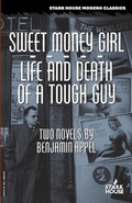 Cover: Sweet Money Girl/Life and Death of a Tough Guy - Stark House Press