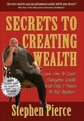 Cover: Secrets to Creating Wealth - Morgan James Publishing llc