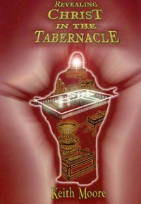 Enlarge image Cover: Revealing Christ in the Tabernacle - Morgan James Publishing llc