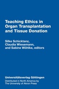 Cover: Teaching Ethics in Organ Transplantation - University of Akron Press