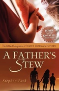 Cover: A Father's Stew - Morgan James Publishing llc