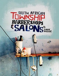 Abbildung von: South African Township Barbershops and Salons - Mark Batty Publisher