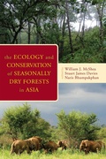 Cover: The Ecology and Conservation of Seasonally Dry Forests in Asia - Smithsonian Institution Scholarly Press