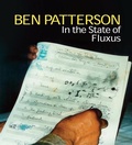 Cover: Ben Patterson: In the State of Fluxus - Contemporary Arts Museum
