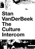 Cover: Stan VanDerBeek: The Culture Intercom - Contemporary Arts Museum
