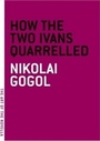 Cover: How The Two Ivans Quarrelled - Melville House Publishing
