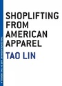 Cover: Shoplifting from American Apparel - Melville House Publishing