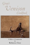 Cover: Gray's Venison Cookbook - Graybooks LLC