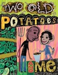 Cover: Two Old Potatoes and Me - Nodin Press