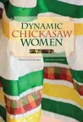 Cover: Dynamic Chickasaw Women - Chickasaw Press