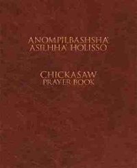Enlarge image Cover: Anompilbashsha' Asilhha' Holisso - Chickasaw Press