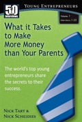 Cover: What it Takes to Make More Money than Your Parents (Vol. 1) - 50 Interviews Inc.
