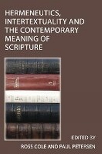 Enlarge image Cover: Hermeneutics, Intertextuality and the Contemporary Meaning of Scripture - ATF Press