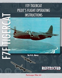 Enlarge image Cover: F7F Tigercat Pilot's Flight Operating Instructions - Periscope Film, LLC
