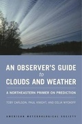 Cover: An Observer`s Guide to Clouds and Weather - A Northeastern Primer on Prediction - American Meteorological Society