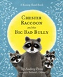 Cover: Chester Raccoon and the Big Bad Bully - Tanglewood