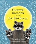 Cover: Chester Raccoon and the Big Bad Bully - Tanglewood
