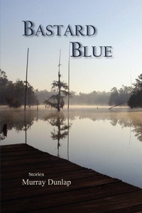 Enlarge image Cover: Bastard Blue - Press 53