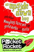 Cover: Upside down Boy and Other Naughty Stories for Good Boys and Girls - Hardie Grant Egmont