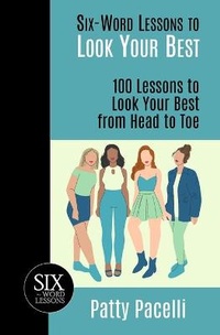 Enlarge image Cover: Six-Word Lessons to Look Your Best - Pacelli Publishing