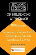 Cover: Six-Word Lessons on Influencing with Grace - Pacelli Publishing