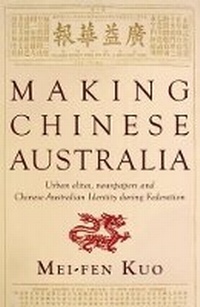 Enlarge image Cover: Making Chinese Australia - Monash University Publishing