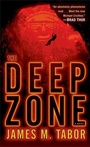 Cover: The Deep Zone: A Novel (with bonus short story Lethal Expedition) - Ballantine Books