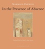 Cover: In the Presence of Absence - Archipelago Books