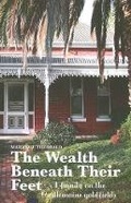 Cover: The Wealth Beneath Their Feet - Australian Scholarly Publishing