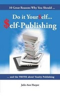 Cover: 10 Great Reasons Why You Should Do It Yourself - Self Publishing - Mbs Press