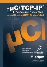 Abbildung von: C/TCP-IP, the Embedded Protocol Stack for the Kinetis Arm Cortex-M4 - Micrium