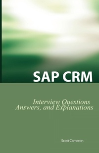 Enlarge image Cover: SAP Crm Interview Questions, Answers, and Explanations - Equity Press