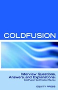 Cover: Macromedia Coldfusion MX 7 Interview Questions, Answers, and Explanations - Equity Press