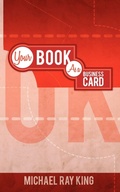 Cover: Rock Your Business! Your Book as YOUR Business Card - ClearView Press Inc