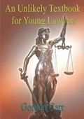 Cover: An Unlikely Textbook for Young Lawyers - Zeus Publications