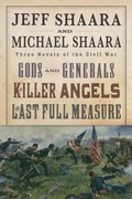 Cover: The Civil War Trilogy 3-Book Boxset (Gods and Generals, the Killer Angels, and the Last Full Measure) - Ballantine Books