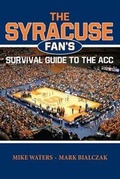 Cover: The Syracuse Fan's Survival Guide to the ACC - Reedy Press