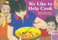 Cover: We Like to Help Cook - Hohm Press,U.S.