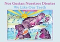 Cover: Nos Gustan Nuestros Dientes/ We Like Our Teeth - Hohm Press,U.S.