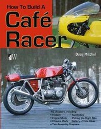 Abbildung von: How to Build a Cafe Racer - Wolfgang Publications