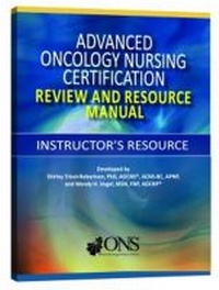 Enlarge image Cover: Advanced Oncology Nursing Certification Instructor's Resource - Oncology Nursing Society