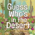 Cover: Guess Whos in the Desert - Rio Nuevo Publishers