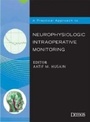 Cover: A Practical Approach to Neurophysiologic Intraoperative Monitoring - Demos Medical Publishing