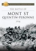 Cover: The Battle of Mont St Quentin Peronne 1918: Volume 11 - Big Sky Publishing