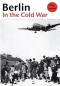 Cover: Berlin in the Cold War - Berlinica Publishing LLC